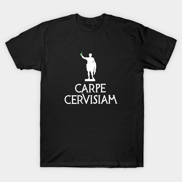 Carpe Cervisiam Seize the beer funny beer alcohol T-Shirt by LaundryFactory